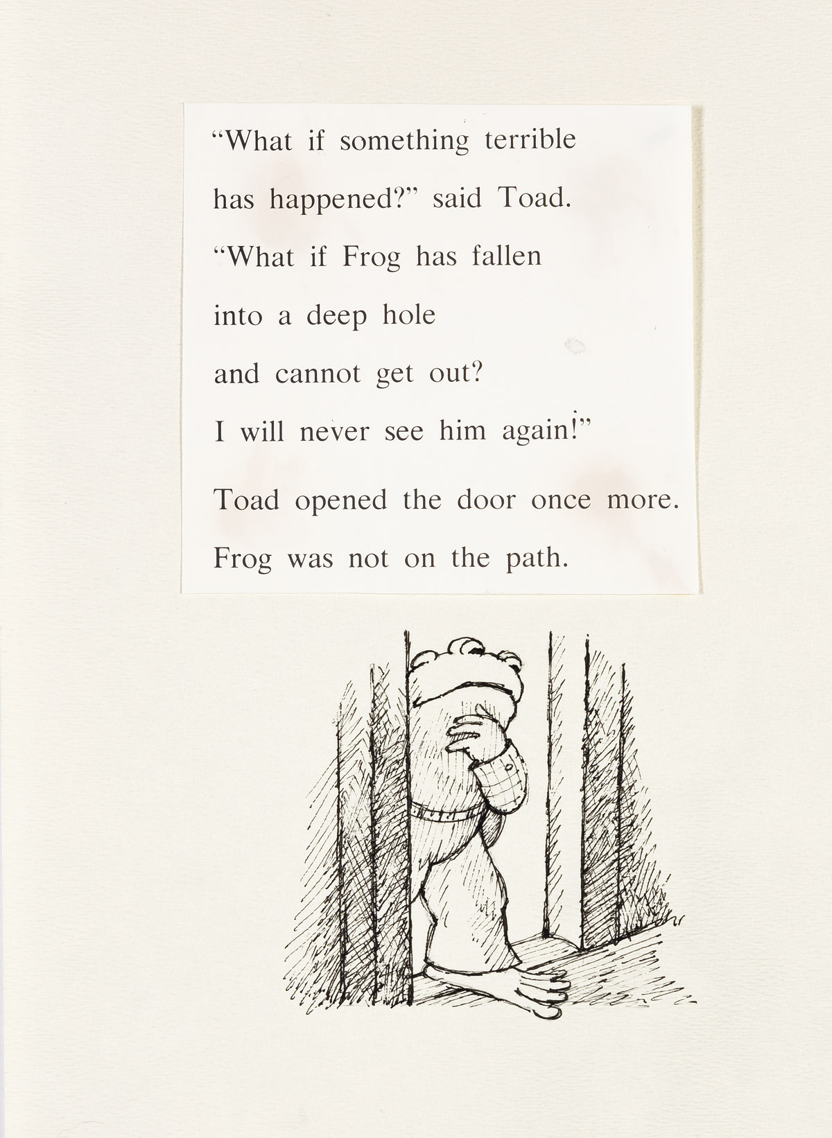 ARNOLD LOBEL (1933-1987) What if Frog has fallen into a deep hole and cannot get out? * Toad opened the door once more but Frog was